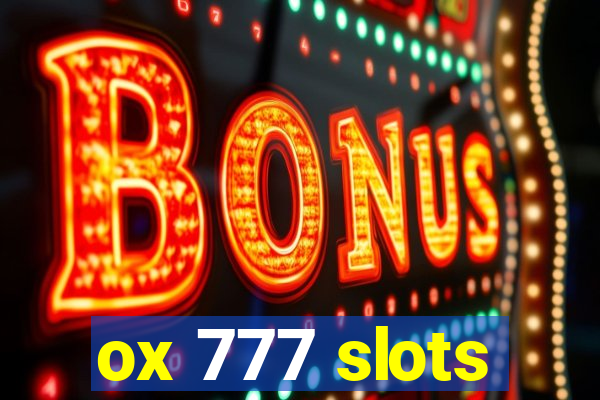 ox 777 slots